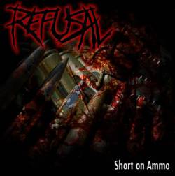 Refusal : Short on Ammo